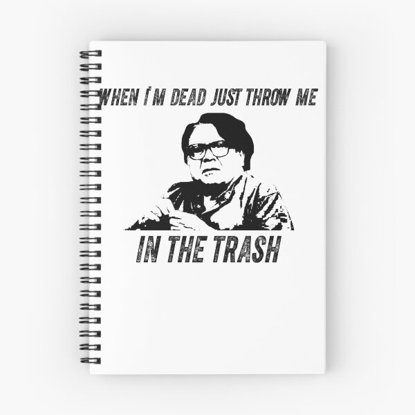 Item preview, When I'm Dead Just Throw Me In The Trash Black And White Design designed and sold by ShirleyFelix8.
