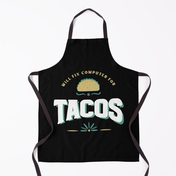 Item preview, Will Fix Computer For Tacos designed and sold by fhodgson.