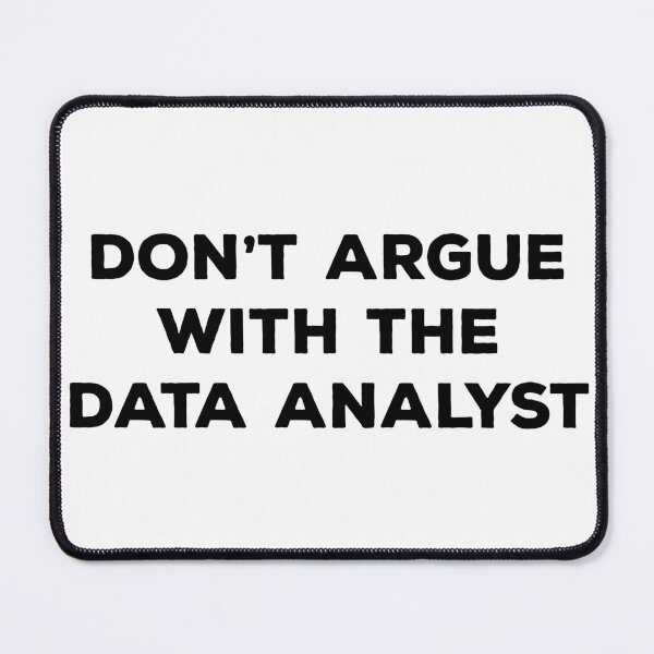 Item preview, Don't Argue With The Data Analyst designed and sold by teesaurus.