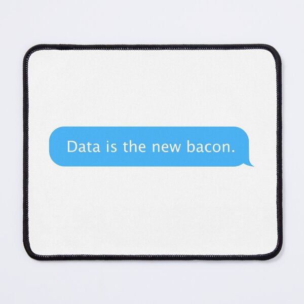 Item preview, Data Is The New Bacon designed and sold by teesaurus.