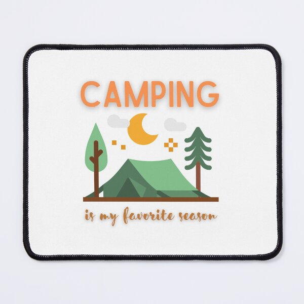 Item preview, Camping is my Favorite Season designed and sold by redsh2564.