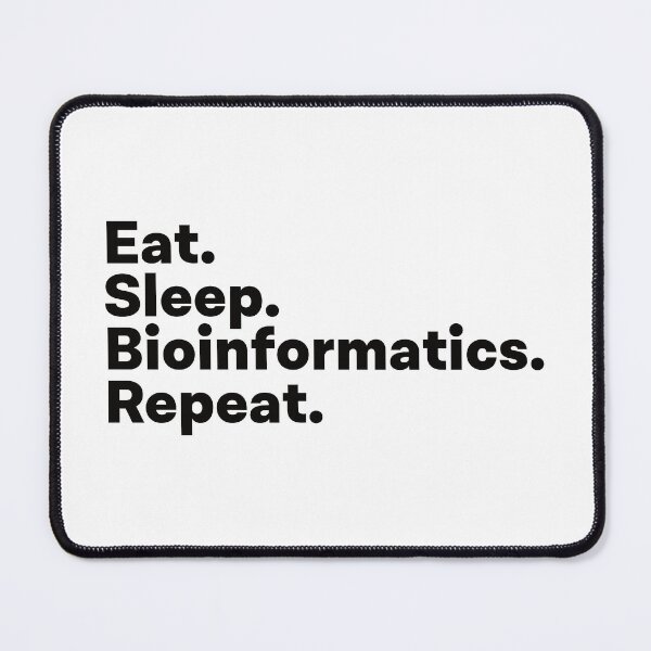 Item preview, Eat Sleep Bioinformatics Repeat designed and sold by teesaurus.