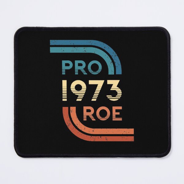 Item preview, Pro Roe V Wade 1973 designed and sold by johnking2808.