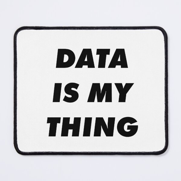 Item preview, Data Is My Thing designed and sold by teesaurus.