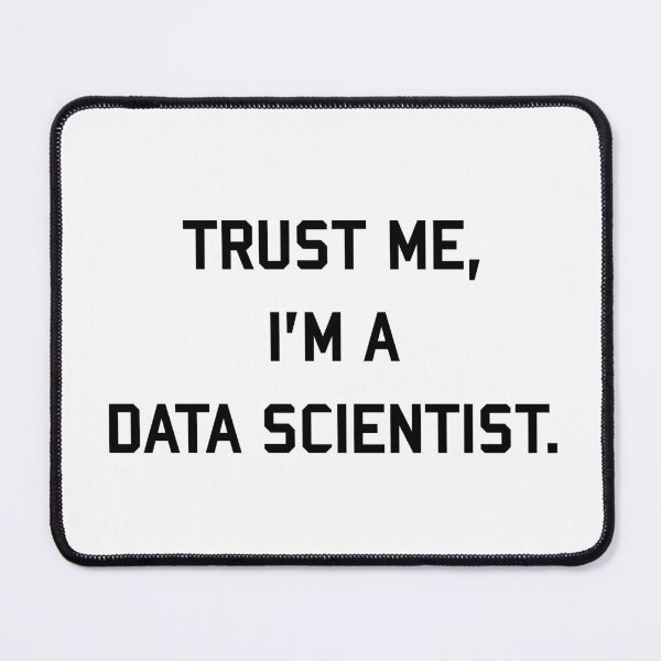Item preview, Trust Me, I'm a Data Scientist designed and sold by teesaurus.