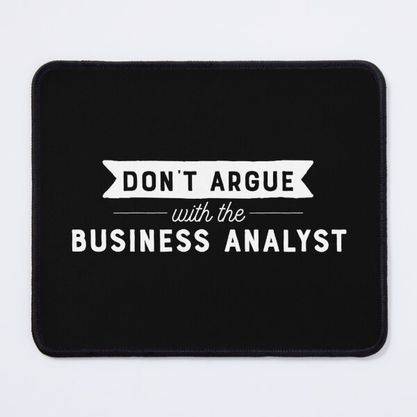 Item preview, Don't Argue With The Business Analyst designed and sold by teesaurus.