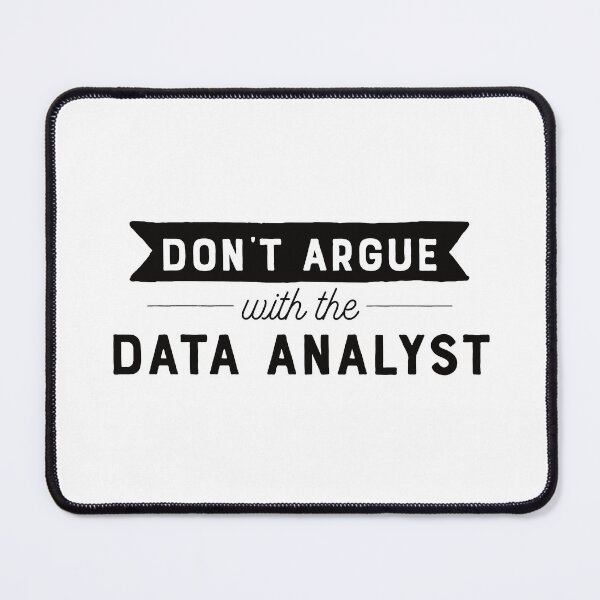 Item preview, Don't Argue With The Data Analyst designed and sold by teesaurus.