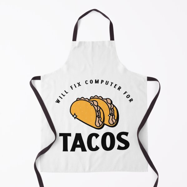 Item preview, Will Fix Computer For Tacos designed and sold by fhodgson.