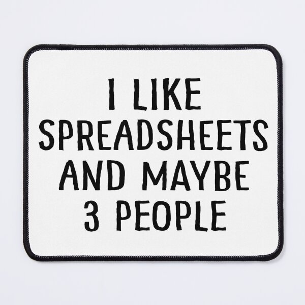 Item preview, I Like Spreadsheets and Maybe 3 People designed and sold by teesaurus.