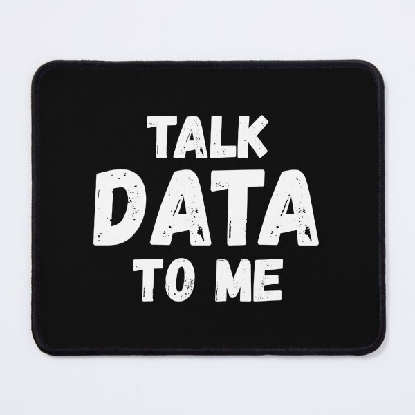 Item preview, Talk Data To Me designed and sold by teesaurus.