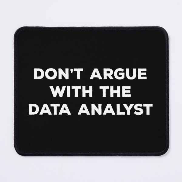 Item preview, Don't Argue With The Data Analyst designed and sold by teesaurus.