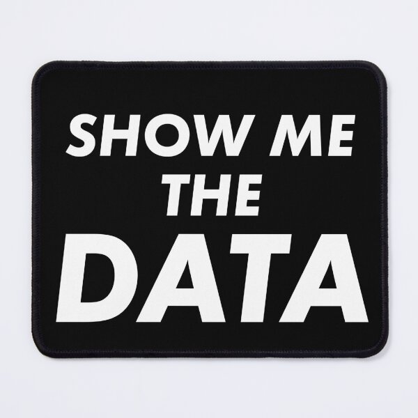Item preview, Show Me The Data designed and sold by teesaurus.