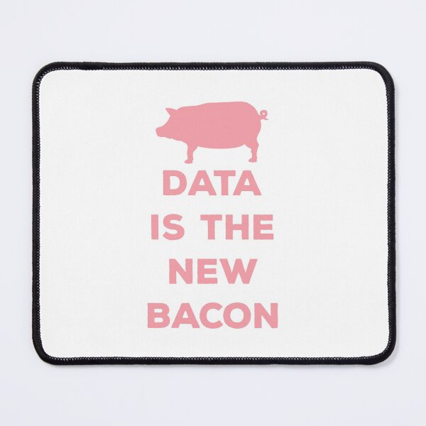Item preview, Data Is The New Bacon designed and sold by teesaurus.