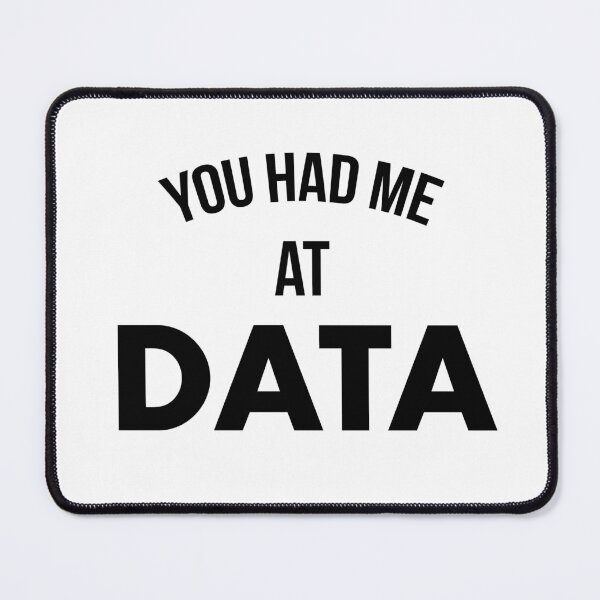 Item preview, You Had Me At Data designed and sold by teesaurus.