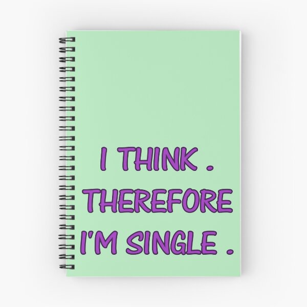 Item preview, I THINK. THEREFORE I'M SINGLE. designed and sold by Kaczmania.