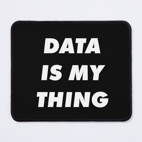 Item preview, Data Is My Thing designed and sold by teesaurus.