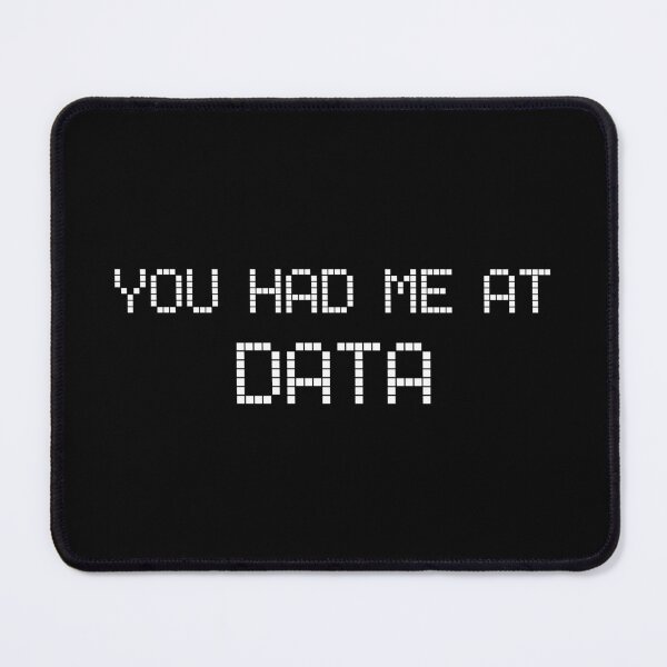 Item preview, You Had Me At Data designed and sold by teesaurus.