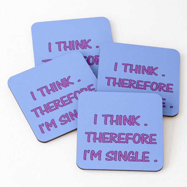 Item preview, I THINK. THEREFORE I'M SINGLE. designed and sold by Kaczmania.