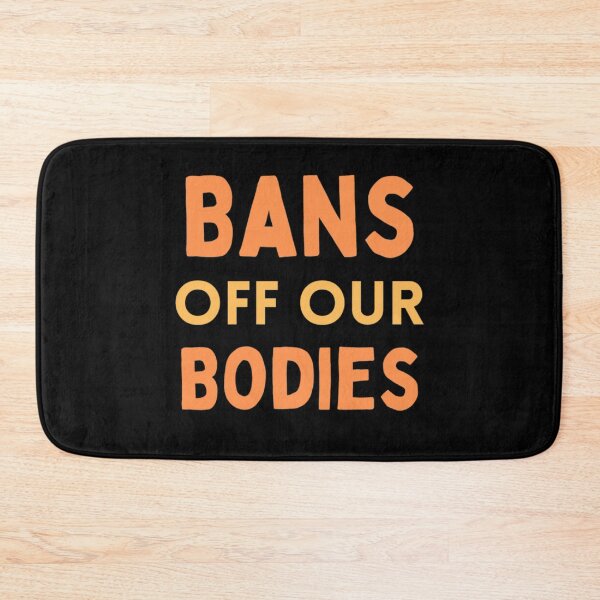 Item preview, Bans Off Our Bodies Woman's Want Ban Abortion designed and sold by chetan786.