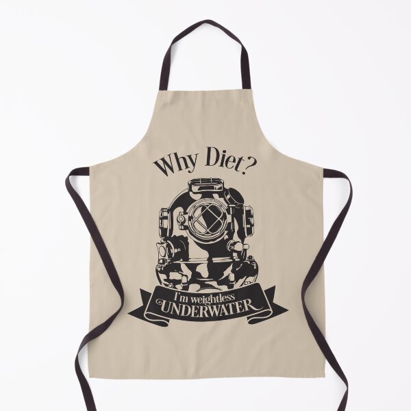 Item preview, Why Diet? I Am Weightless Underwater - Funny designed and sold by Studio Six.