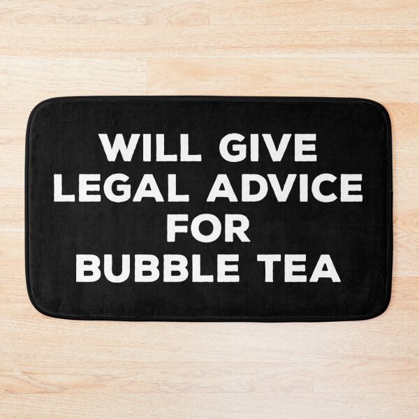 Item preview, Will Give Legal Advice for Bubble Tea designed and sold by teesaurus.