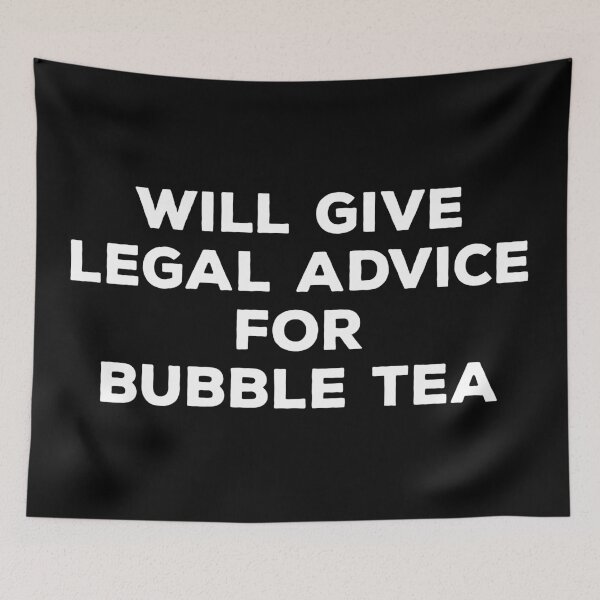 Item preview, Will Give Legal Advice for Bubble Tea designed and sold by teesaurus.