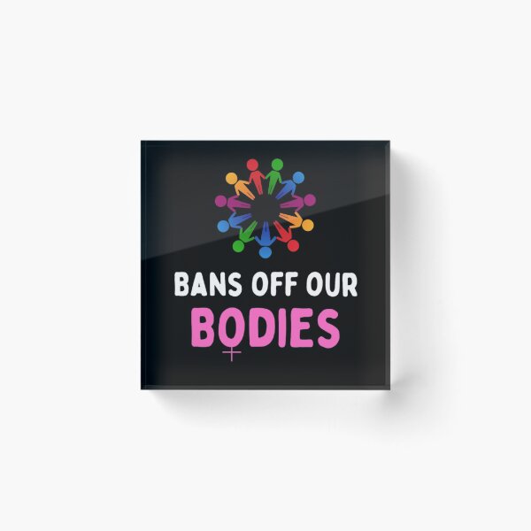 Item preview, Bans Off Our Bodies Woman's Want Ban Abortion designed and sold by chetan786.