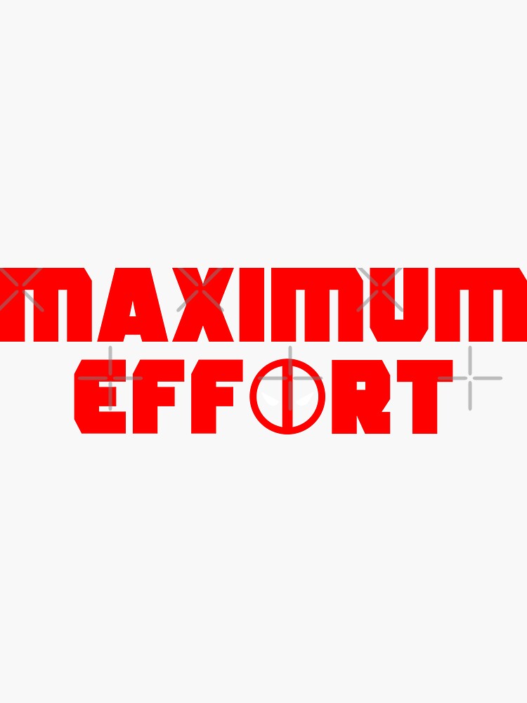 maximum-effort-sticker-for-sale-by-hosbreadfan-redbubble