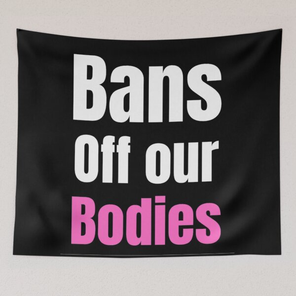 Item preview, Bans Off Our Bodies Woman's Want Ban Abortion designed and sold by chetan786.