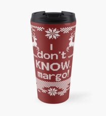 I Don't Know Margo! Travel Mug