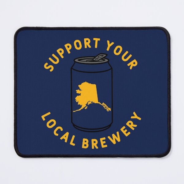 Item preview, Support Your Local Brewery Alaska designed and sold by fearcity.
