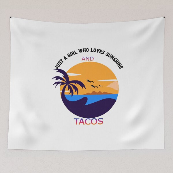 Item preview, JUST A GIRL WHO LOVES SUNSHINE AND TACOS designed and sold by Marakstore.