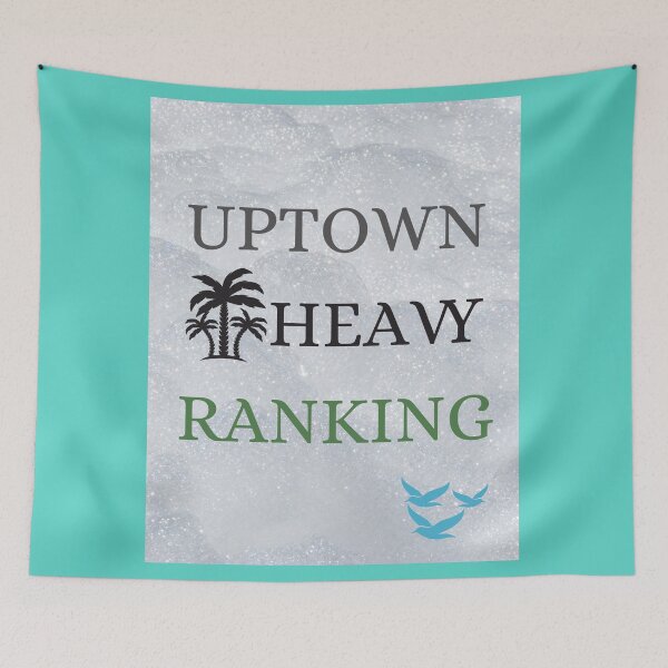 Item preview, UPTOWN HEAVY RANKING designed and sold by charlesjewel.