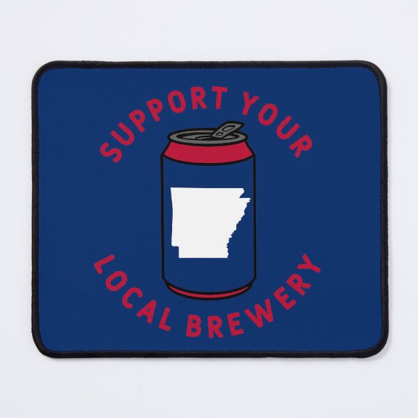Item preview, Support Your Local Brewery Arkansas designed and sold by fearcity.