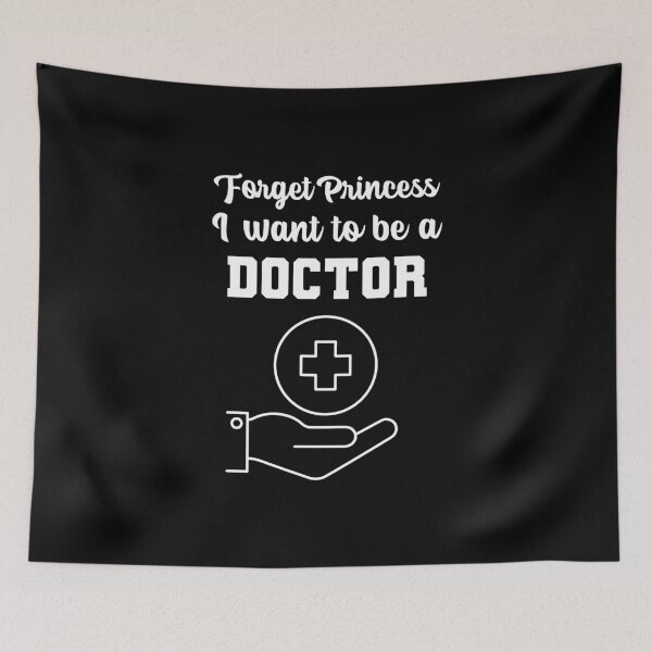 Item preview, Forget Princess I want to be a Doctor designed and sold by notasimp.