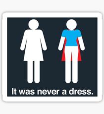 It was never a dress Sticker
