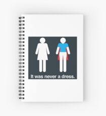 It was never a dress Spiral Notebook