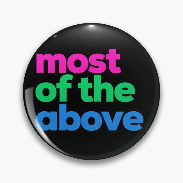 Item preview, Most Of The Above. Polysexual designed and sold by Subtle Pride Shop.