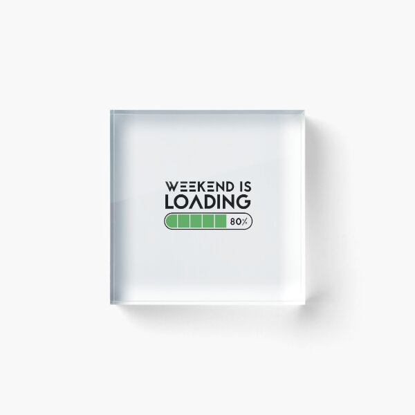 Item preview, weekend is loading designed and sold by alfaouzi.