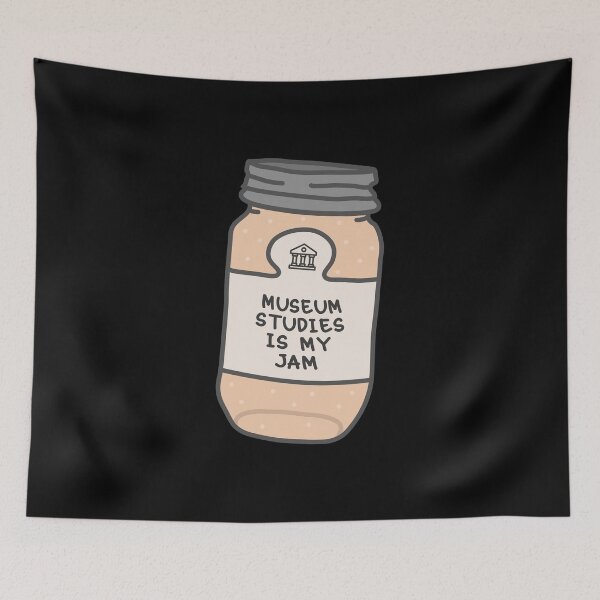Item preview, Museum Studies Is My Jam designed and sold by orlumbuspirate.