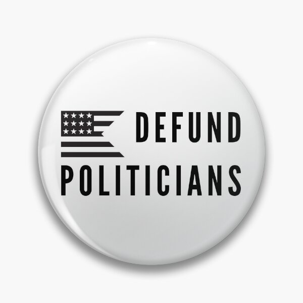 Item preview, Defund The Politicians designed and sold by redsh2564.