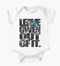 "Leave Gwen Out of It." One Piece - Short Sleeve
