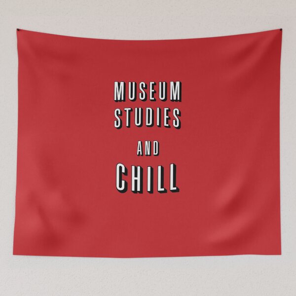 Item preview, Museum Studies And Chill designed and sold by orlumbuspirate.