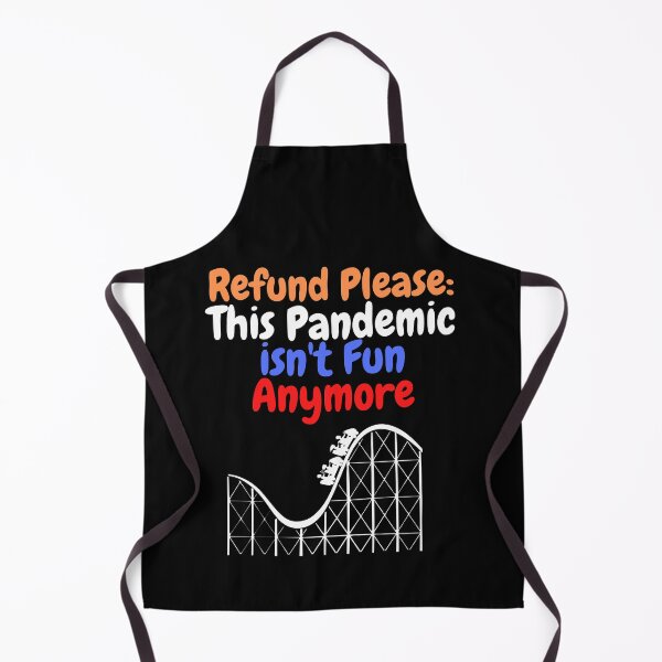 Item preview, Refund Please This Pandemic Isnt Fun Anymore designed and sold by Peter Stawicki.