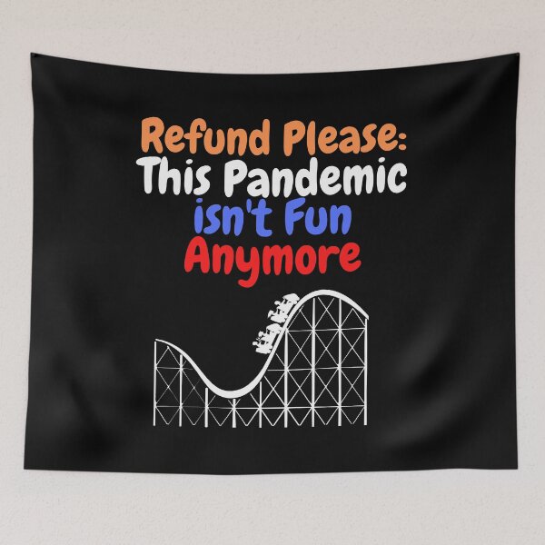 Item preview, Refund Please This Pandemic Isnt Fun Anymore designed and sold by Peter Stawicki.
