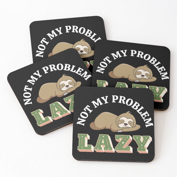 Item preview, Not my Problem Lazy designed and sold by JFTApparel.