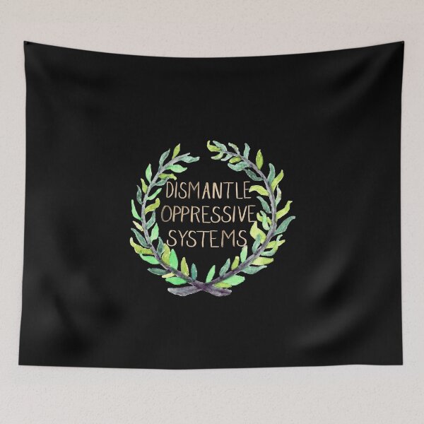 Item preview, Dismantle Oppressive Systems- Variation 6 designed and sold by Asher Silverman.