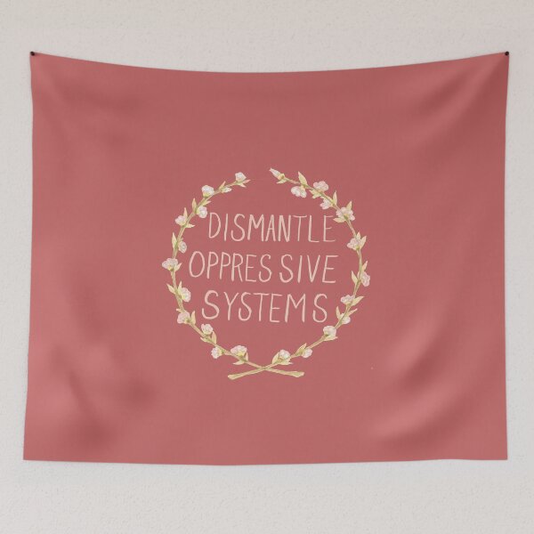 Item preview, Dismantle Oppressive Systems- Variation 2 designed and sold by Asher Silverman.