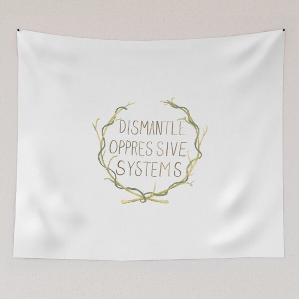 Item preview, Dismantle Oppressive Systems- Variation 3 designed and sold by Asher Silverman.