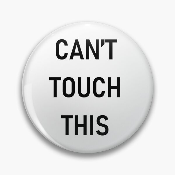 Item preview, CAN'T TOUCH THIS designed and sold by PSheekey.